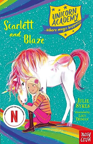 Unicorn Academy: Scarlett and Blaze (Unicorn Academy: Where Magic Happens) von Nosy Crow Ltd